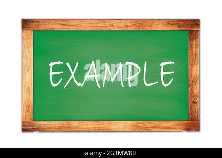 EXAMPLE text written on green wooden frame school blackboard. Stock Photo