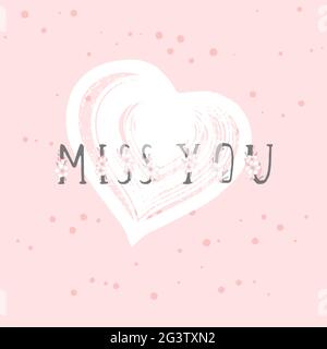 Vector illustration with hand drawn text MISS YOU and grunge heart on rose color background. Templates for card, label, poster, banner, flyer and othe Stock Vector