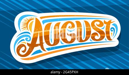 Vector logo for August, decorative cut paper badge with curly calligraphic font, illustration of art design waves and sun, summer time concept with sw Stock Vector