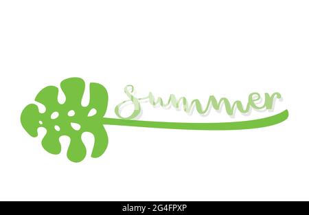 Summer lettering. Monstera leaf. Green color. Vector illustration, flat design Stock Vector