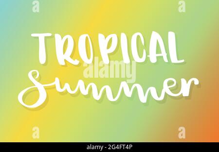 Tropical summer lettering. Gradient background. Vector illustration, minimal design Stock Vector