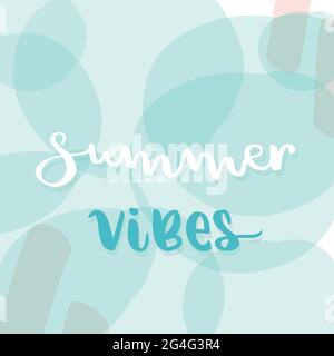 Summer vibes lettering. Circles background. Vector illustration, hand drawn style Stock Vector