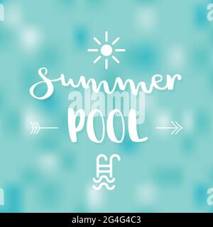 Summer pool lettering. Blurred background. Vector illustration flat design Stock Vector