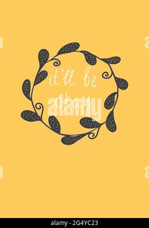 white inscription it'll be okay is written by hand in a round frame of abstract black leaves on orange background Stock Vector