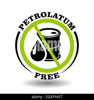 Petrolatum free vector stamp with prohibited petroleum canister drop. Round icon for natural products package, No synthetic oils sign in organic cosme Stock Vector