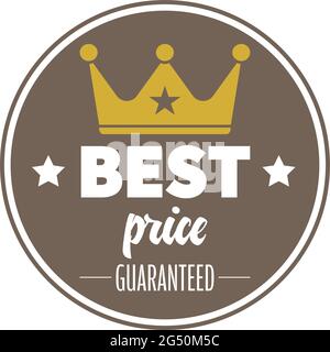 BEST PRICE GUARANTEED label or badge with golden crown symbol, vector illustration Stock Vector