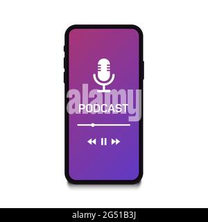 Podcast concept. Podcast app on smartphone, podcaster speaking in microphone. Media player app on touchscreen. Vector illustration. Stock Vector