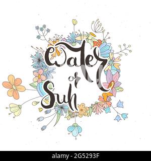 Water or Sun. Hand lettering grunge card with flower background. Handcrafted doodle letters in retro style. Hand-drawn vintage vector typography illus Stock Vector