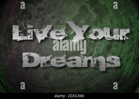 Live Your Dreams Concept text on background Stock Photo