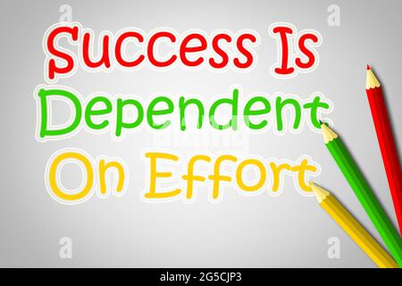 Success Is Dependent On Effort Concept text on background Stock Photo