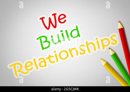We Build Relationships Concept text on background Stock Photo