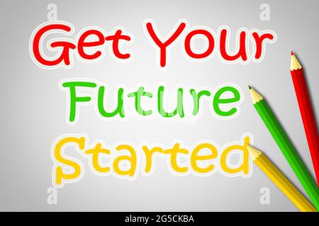 Get Your Future Started Concept text on background Stock Photo