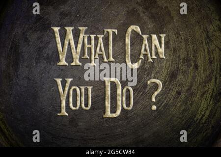 What can you do? text on background Stock Photo