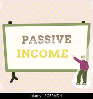 Conceptual display Passive Income. Concept meaning earnings extracted from rental property, and other enterprises Colorful Design Displaying Message Stock Photo