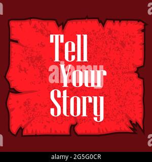 Word, writing tell your story. Vector illustration concept for telling personal past experiences Stock Vector