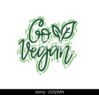 Go vegan vector green hand-written lettering calligraphy eco label design Stock Vector
