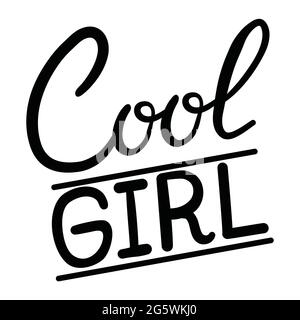 Cool girl hand written lettering. Apparel design. Inspirational quote for tee print. Vector illustration. Stock Vector