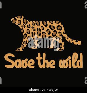 Cat family silhouette, jaguar or leopard silhouette with cat skin pattern and text save the wild vector illustration Stock Vector