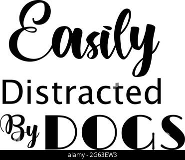 Funny Lovely Quote, Animals Day, Dog Lover Pet Lover Quote Stock Vector