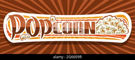 Vector banner for Popcorn, white decorative sign board with illustration of heap homemade salted pop corn, add coupon with unique brush lettering for Stock Vector