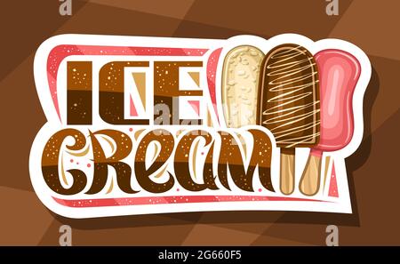 Vector logo for Ice Cream Bar, decorative signboard with illustration of three different colorful popsicles on stick, banner with unique brush letteri Stock Vector