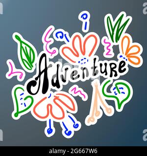 Bright doodle style print. The word adventure and flowers. Color sketch. Vector lettering. Hand drawing. Fun summer design. Stock Vector