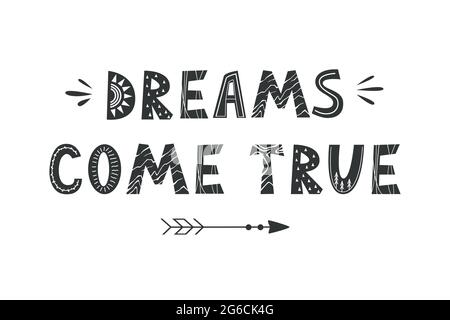 Dreams come true. Vector lettering in Scandinavian style, text poster, card isolated on white. Achievement concept poster Stock Vector