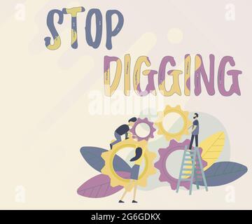 Text showing inspiration Stop Digging. Word Written on Prevent Illegal excavation quarry Environment Conservation Abstract Helping Build Community Stock Photo