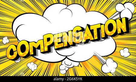 Compensation - Comic book words on abstract background. Money related service, shopping and finance, money return, saving and earning. Stock Vector