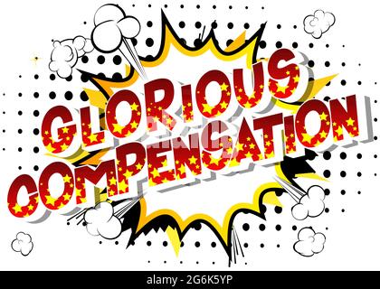 Glorious Compensation - Comic book words on abstract background. Money related service, shopping and finance, money return, saving and earning. Stock Vector