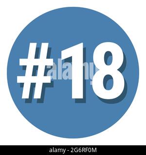 Number 18 eighteen symbol sign in circle, 18th eighteenth count hashtag icon. Simple flat design vector illustration. White with shadow on blue backgr Stock Vector
