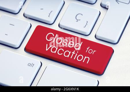 Closed for vacation phrase on computer Keyboard Key Stock Photo