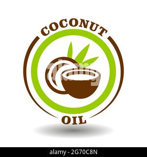 Simple circle logo Coconut oil with round half cut nut shells icon and green palm leaves symbol for labeling product contain natural organic coconut m Stock Vector