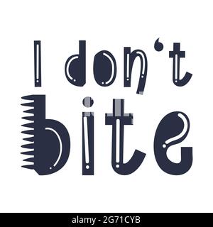 I don't bite dino quote. Vector illustration. Stock Vector