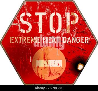 grungy and damaged heat and heatwave warning sign. Extreme heat and climate change in the USA concept, vector illustration Stock Vector