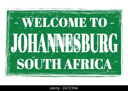 WELCOME TO JOHANNESBURG - SOUTH AFRICA, words written on green rectangle post stamp Stock Photo