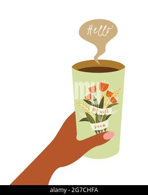 Glass of coffee, hand dark, skin black, hand-drawn flowers and the inscription Get well soon, speech bubble Hello. Postcard with a wish of health. Isolated, on a white background. Vector illustration Stock Vector