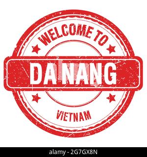 WELCOME TO DA NANG - VIETNAM, words written on red grungy stamp Stock Photo