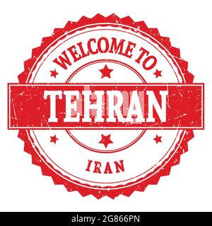 WELCOME TO TEHRAN - IRAN, words written on red round zig zag stamp Stock Photo