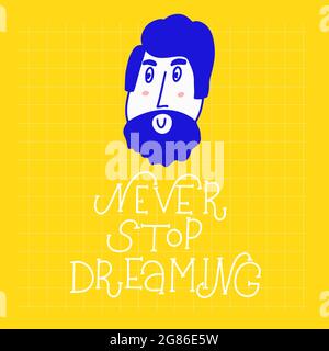 Never stop dreaming. Handwritten stock lettering typography Stock Vector