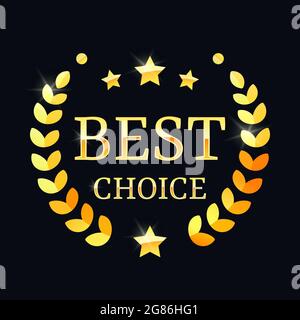 Best choice golden label with a laurel wreath. Vector illustration eps 10. Best choice logo Stock Vector