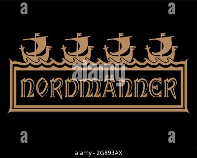 Scandinavian Viking design. Frame in Ancient Celtic Scandinavian style with Viking ships and the inscription - Northerner Stock Vector