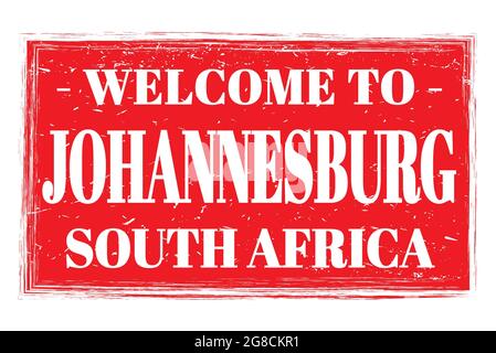 WELCOME TO JOHANNESBURG - SOUTH AFRICA, words written on red rectangle post stamp Stock Photo