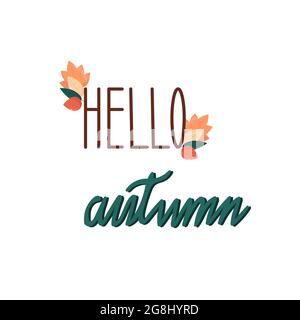 Lettering Hello Autumn. Letters and autumn leaves are hand drawn. Beautiful inscription, vector illustration in doodle style Stock Vector
