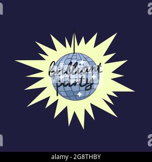 Mirror disco ball on dark background with quote Brilliant party Stock Vector