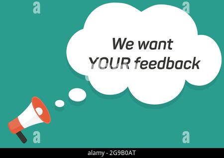 We want your feedback. Customer feedbacks survey opinion service, megaphone promotion banner. Vector illustration. Stock Vector