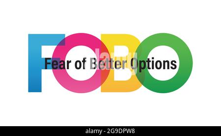 FOBO word vector illustration. Fear Of Better Options. Colored rainbow text. Vector banner. Corporate concept. Gradient Text. Transparency Letters. Vector illustration Stock Vector