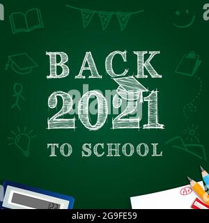 Back to school 2021 banner with pencils, calculator, paper and chalk drawn on green blackboard. Vector concept education with text back to school Stock Vector