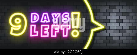 Nine days left neon text on the stone background. 9 days left. For business, marketing and advertising. Vector on isolated background. EPS 10. Stock Vector