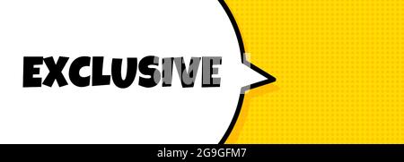 Exclusive. Speech bubble banner with Exclusive text. Loudspeaker. For business, marketing and advertising. Vector on isolated background. EPS 10. Stock Vector